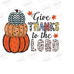 fall pumpkin png, give thanks to the lord png, fall png, leaf png, thankful design png, leopard, digital download, subli