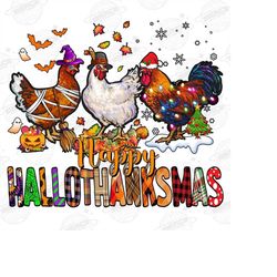 happy hallothanksmas png, chickens png, thanksgiving png, sublimation design downloads,happy hallothanksmas chickens png