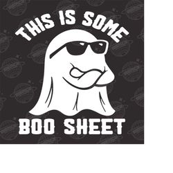 this is some boo sheet png, cute ghost png, funny ghost png, funny halloween png, halloween gift for halloween, hallowee