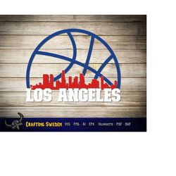 los angeles basketball city skyline for cutting & - svg, ai, png, cricut and silhouette studio