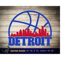 detroit basketball city skyline for cutting & - svg, ai, png, cricut and silhouette studio