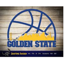golden state san francisco basketball city skyline for cutting & - svg, ai, png, cricut and silhouette studio