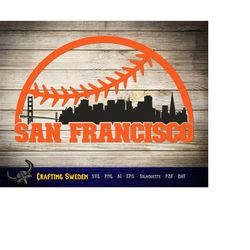 san francisco baseball skyline for cutting & - svg, ai, png, cricut and silhouette studio