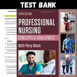 latest 2023 professional nursing: concepts & challenges, 10th edition by: beth black phd, rn test bank |  all chapters