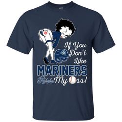 if you don&8217t like seattle mariners kiss my ass bb t shirts