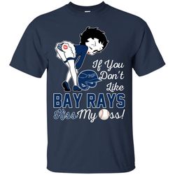 if you don&8217t like tampa bay rays kiss my ass bb t shirts