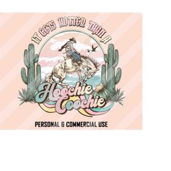 hotter than a hoochie coochie png, western sublimation, country music png, retro western, cowboy png, rodeo png, western