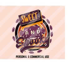 sweet and spooky png, halloween sublimation designs, halloween png, retro halloween png, halloween candy png, spooky des