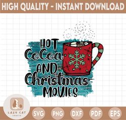 Hot cocoa and Christmas movies PNG | Sublimation design | Christmas shirt print | Winter shirt design | Christmas sublim