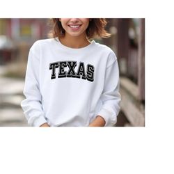 texas city sweatshirt, texas state hoodie, texas home shirt, texas lover gift, texas shirt, texas tee, texas shirt, texa