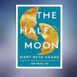 the half moon: a novel