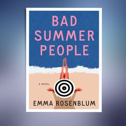 bad summer people: a novel