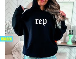 rep reputation hoodie, rep unisex t-shirt, rep unisex hoodie, reputation era shirt, taylor swift shirt tee, lower shirt,