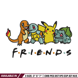 friends pokemon embroidery design, pokemon embroidery, embroidery file, anime design, anime shirt, digital download