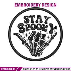 stay spooky embroidery design, spooky embroidery, emb design, embroidery shirt, embroidery file, digital download