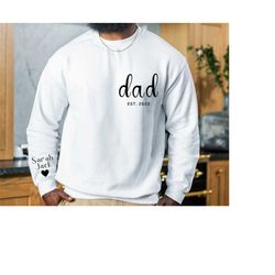 custom dad est with kids names and heart on sleeve sweatshirt and hoodie,dad est sweatshirt,unique gifts for dad, father