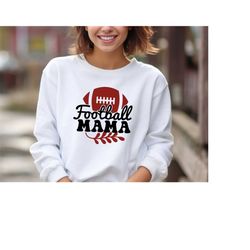 football mama sweatshirt, football mom gift shirt, women football sweatshirt ,cute mama hoodie ,mama gift shirt, funny f