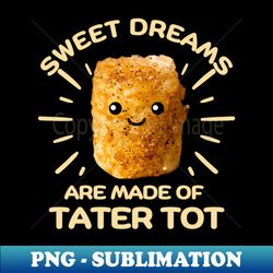 tater tote - dreamy delights - sublime sublimation experience