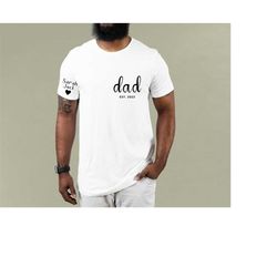 custom dad shirt with kid names on sleeve, father's day gift, new dad tshirt, personalized dad t-shirt, dad est shirt, f