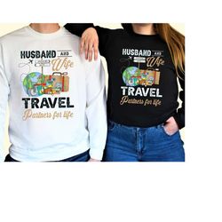 husband and wife travel sweatshirt, husband and wife travel partners for life hoodie, newlywed shirt, honeymoon shirt ,v