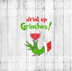 drink up grinches | christmas | svg | png | instant download