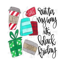 black friday sublimation design | hand drawn | png digital download | shopping | outta my way | coffee | black friday sq