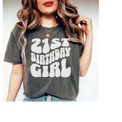 comfort colors 21st birthday shirt, 21st birthday gift for her, 21st birthday girl shirt, 21st birthday party group shir