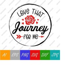 love that journey for me - alexis rose quote from schitt's creek vector digital download svg, ai, eps, png, jpeg, dxf