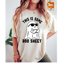 this is some boo sheet shirt, cute ghost shirt, funny ghost shirt, funny halloween shirt, gift for halloween, halloween