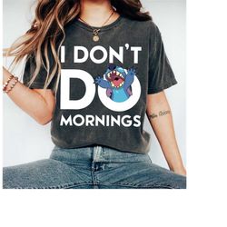 disney stitch don't do mornings t-shirt, lilo and stitch shirt, disneyland trip family matching outfits, wdw magic kingd