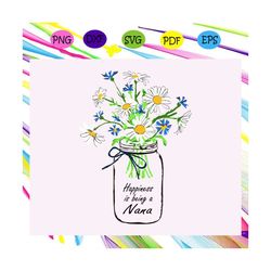 happiness is being a nana svg, mothers day svg, mothers day gift, gigi svg, gift for gigi, nana life svg, grandma svg, f