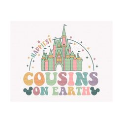 happiest cousins on earth svg, magical castle svg, family vacation svg, vacay mode svg, magical kingdom svg, family shir