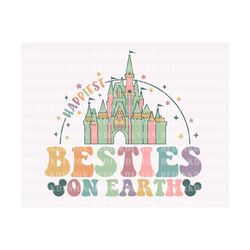 happiest besties on earth svg, magical and fabulous svg, family vacation svg, magical castle svg, magical kingdom svg, f