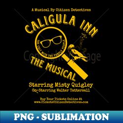 Caligula Inn The Musical - Glasses - Premium PNG Sublimation File - Unleash Your Inner Rebellion