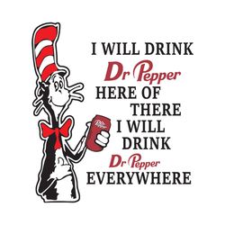 I Will Drink Dr Pepper Here Or There Svg, Dr Seuss Svg, Dr Pepper Svg, Dr Pepper Cat Svg, Seuss Svg, Dr Seuss Cat, Soft