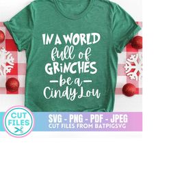 in a world of grinches be a cindy lou, grinch svg, cindy lou svg, christmas, christmas svg, digital download, instant do