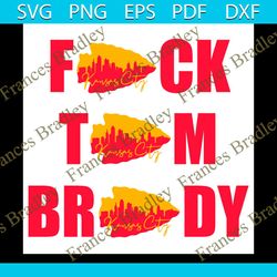 kansas city chiefs fuck tom brady svg, sport svg, fuck tom brady, tom brady svg, tom brady bucs, buccaneers haters, kc c