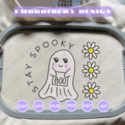 spooky boo embroidery machine design, spooky halloween embroidery file, stay spooky embroidery design