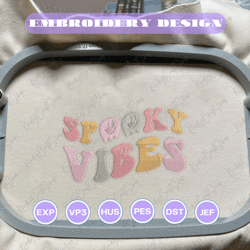 hello spooky embroidery design, spooky vibes embroidery design, fall season embroidery file, ghost machine embroidery design