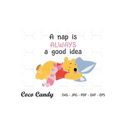 a nap is always a good idea svg | winnie svg | bear svg | tshirt svg | fanny quote svg | cut files for cricut | silhouet