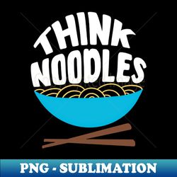 thinknoodles legend - PNG Sublimation Digital Download - Bold & Eye-catching