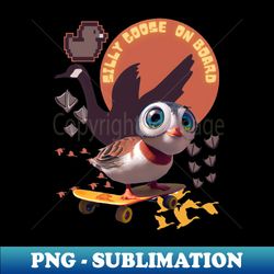 Silly goose on board - Sublimation-Ready PNG File - Enhance Your Apparel with Stunning Detail