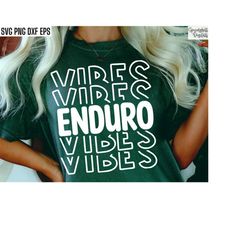 enduro vibes | enduro shirt svgs | dirt bike tshirt pngs | dirt biker cut files | motocross designs | dirt biking race |