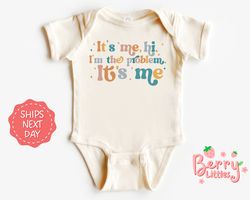 it's me, hi. i'm the problem. it's me baby onesie - taylor swiftie baby gift - taylor swift fan new mom gift - mini tayl