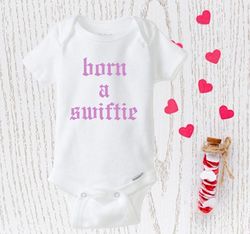 born a taylor swiftie, taylor swiftie baby onesie, baby shower gift, reputation, taylor swift bodysuit, music baby onesi