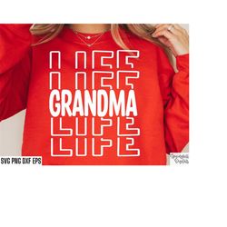 Grandma Life Svg | Grandma Shirt Svgs | Grandma Cut Files | Grandma Quotes | Mothers Day Pngs | Grandma Birthday Tshirt