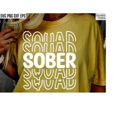 sober squad | sobriety shirt svg | sober living png | recovery tshirt designs | rehab quote | recover svgs | clean time