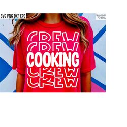 cooking crew svg, chef school pngs, baking classes, culinary tshirt designs, cooking class cut files, cuisine shirt svgs