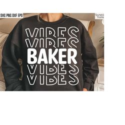 Baker Vibes Svg | Baking T-shirt Cut Files | Cake Baker Tshirt | Bakery Shirt Designs | Small Business Svgs | Cakes And