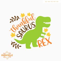 Thankfulsaurus Rex, Kids Thanksgiving Clipart, Funny Kids Thanksgiving Shirt svg, Boys Thanksgiving svg, Kids Thanksgivi